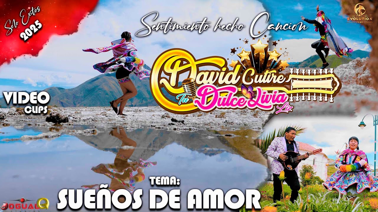 DAVID CUTIRE Y TU DULCE LIVIA LIZ 2025 (TEMA: SUEÑOS DE AMOR)
