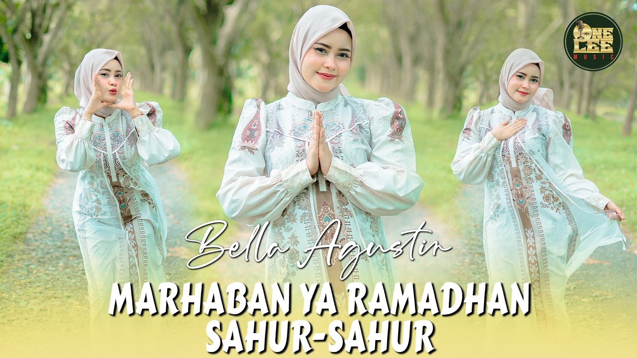 Bella Agustin - Marhaban Ya Ramadhan Sahur-Sahur (Official Music Video)