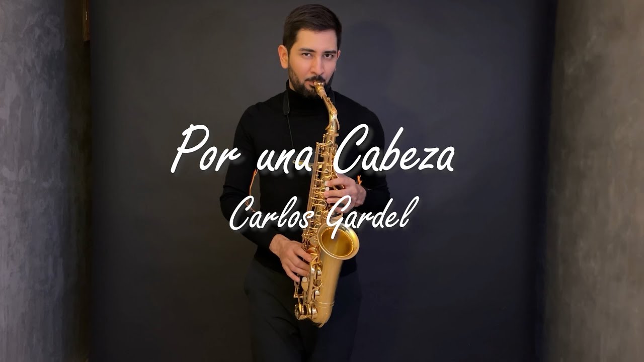 Por Una Cabeza-Carlos Gardel (Cover Sax) Roberto González Saxofonista