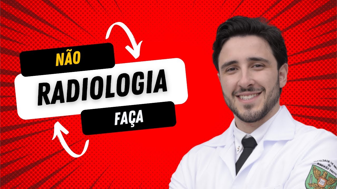 Radiologia NÃO é pra você: descubra os 5 MOTIVOS!
