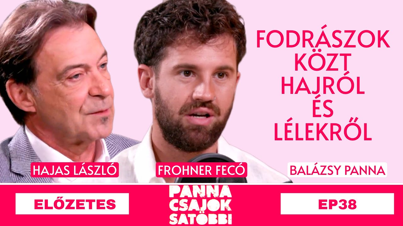 Előzetes a 38. epizódból - Hajas László és Frohner Fecó - Fodrászok közt / Panna, csajok, satöbbi