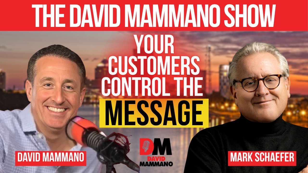 Your Customers are Your Marketing, with Mark Schaefer