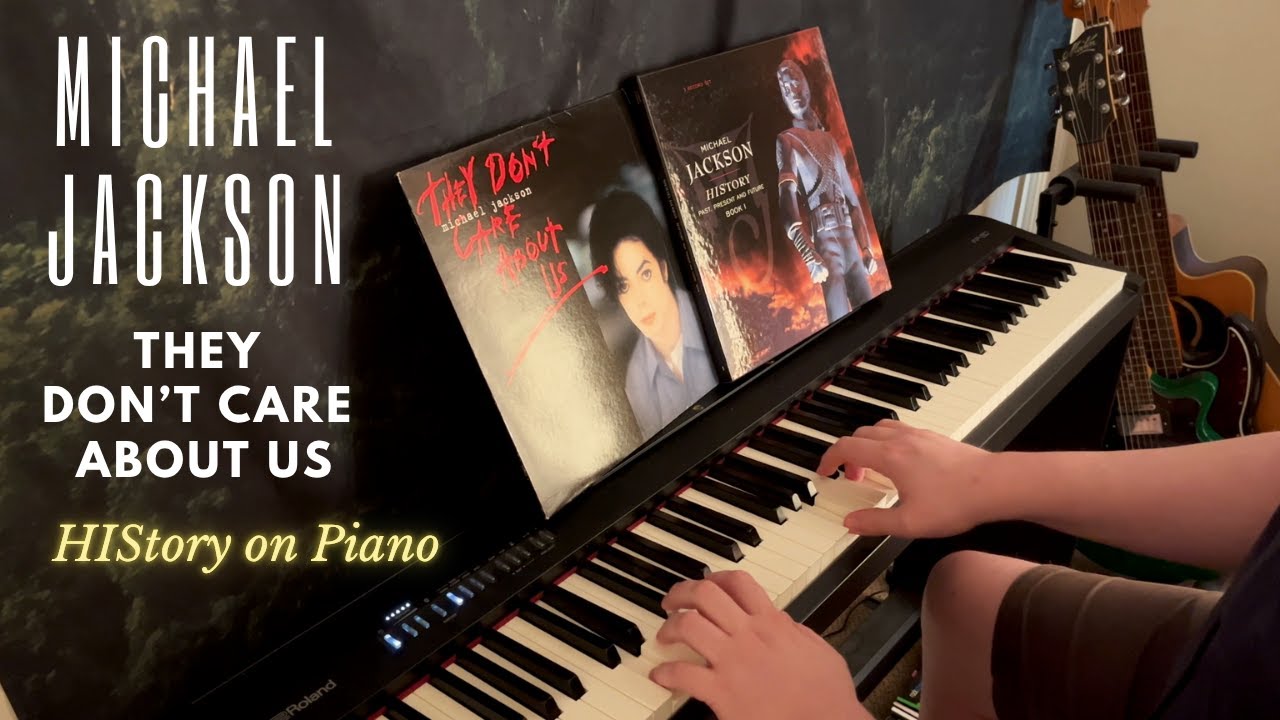 Michael Jackson - They Don't Care About Us (HIStory Continues Track 2) (Piano)