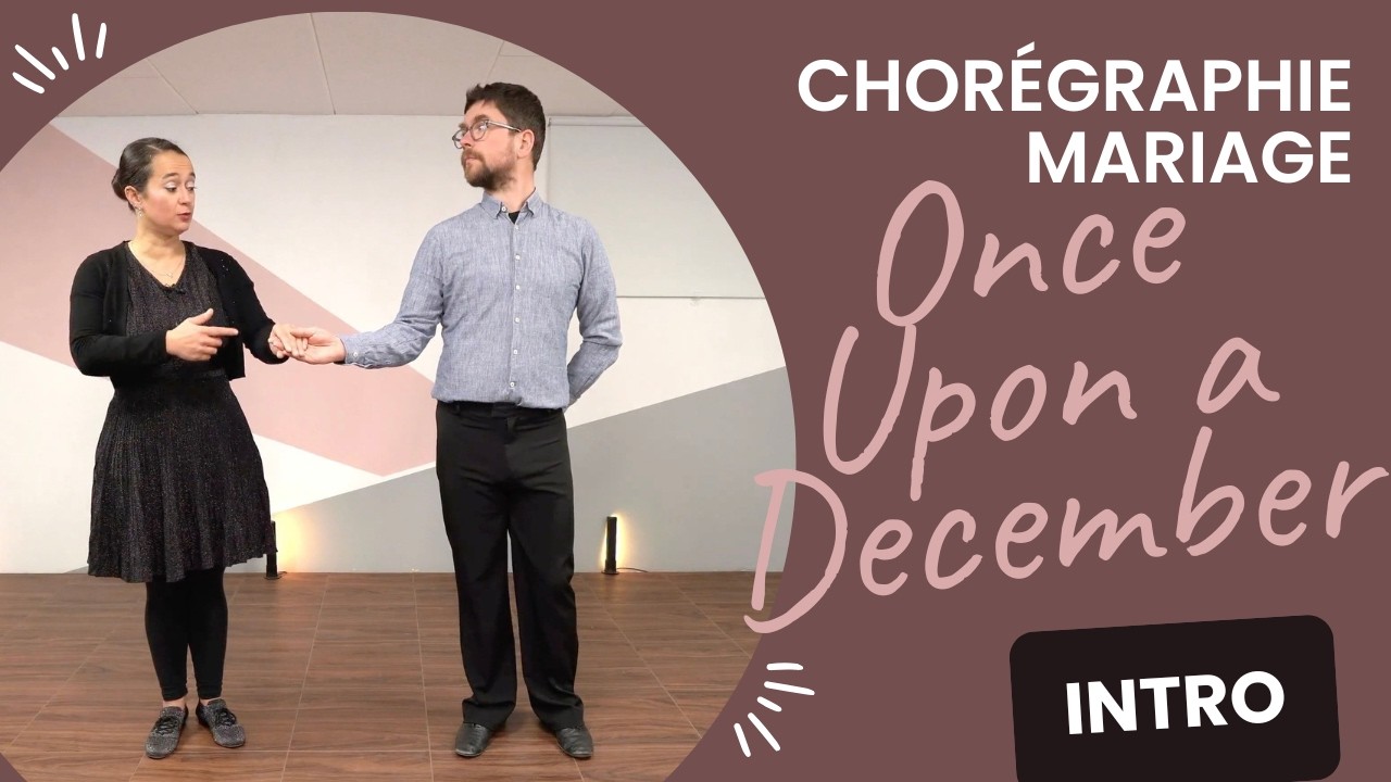 Loin du froid de décembre / Once Upon a December - Tutoriel Chorégraphie mariage/Wedding dance Intro