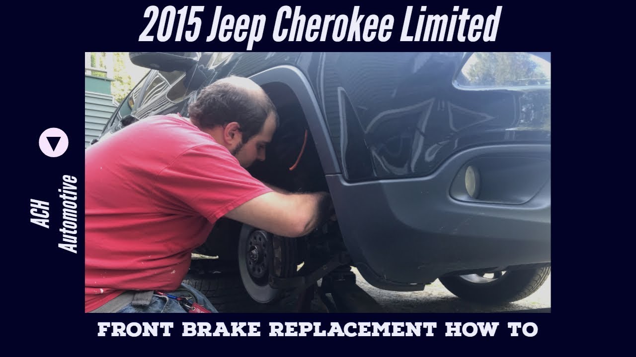 How To Replace The Front Brakes - 2014-2018 Jeep Cherokee KL