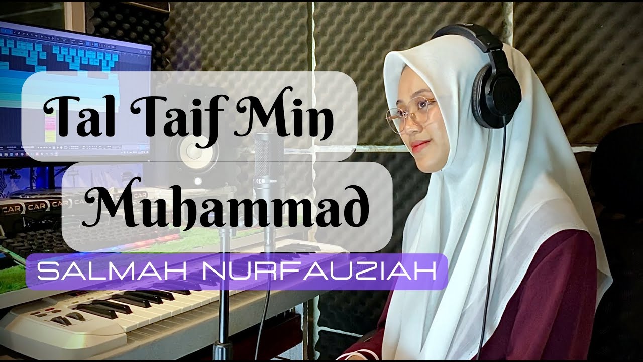 TAL TAIF MIN MUHAMMAD - SALMAH NURFAUZIAH || cover