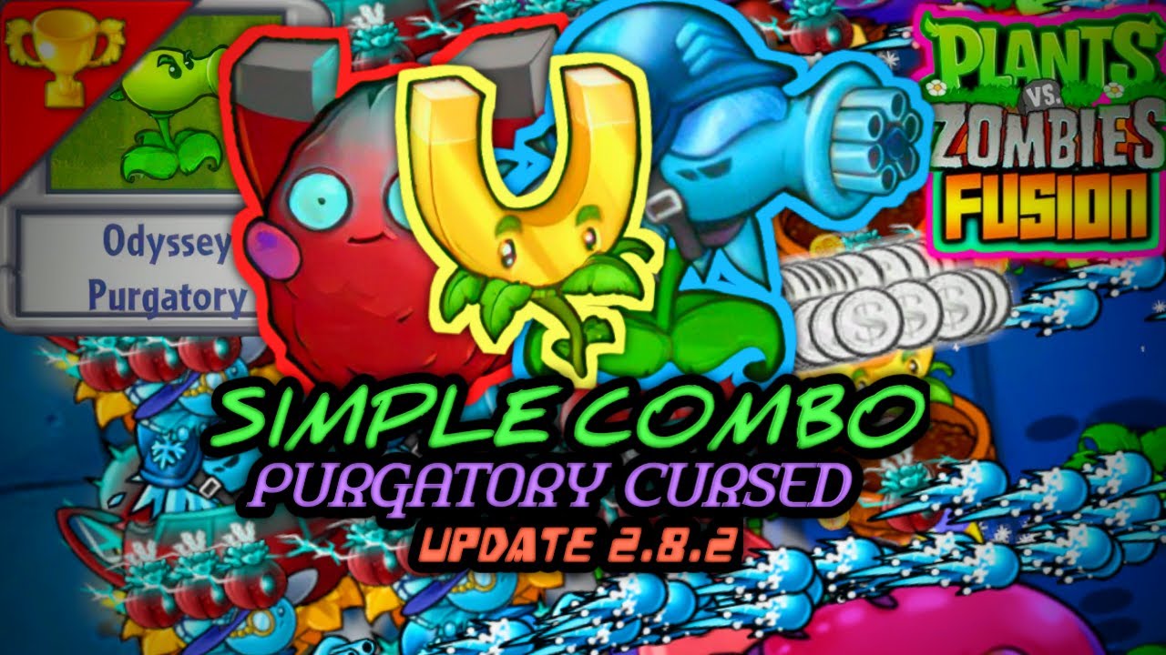 SIMPLE COMBO | SURVIVAL ODYSSEY PURGATORY CURSED UPDATE 2.8.2【PVZ:FUSION】