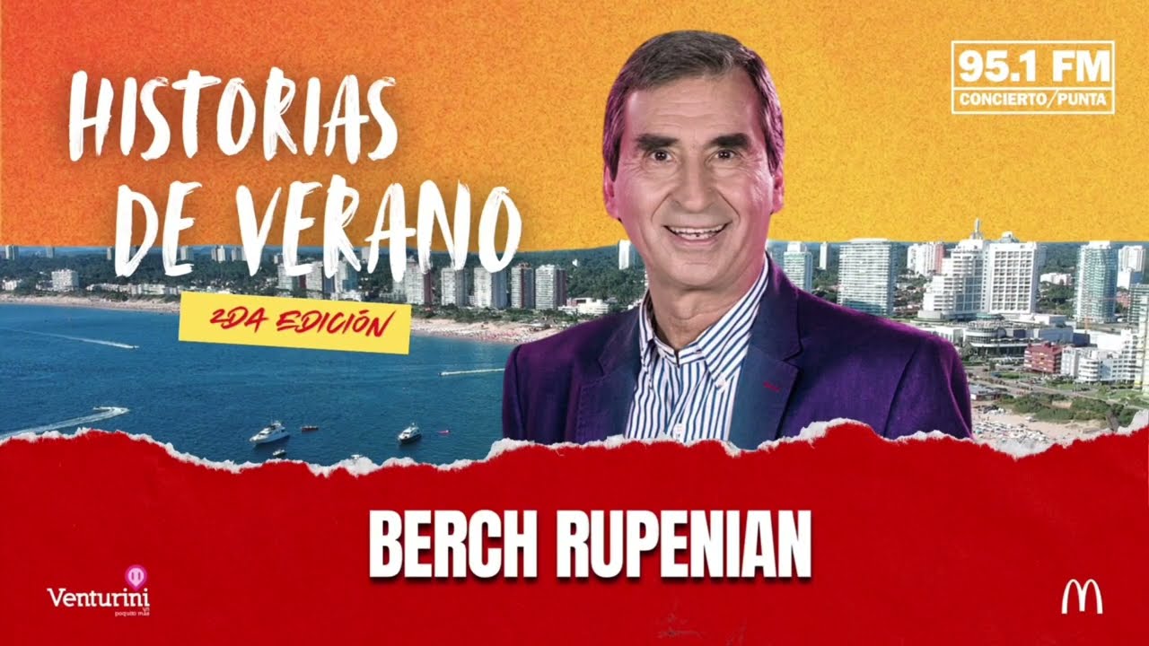Historias de Verano con Berch Rupenian - Capitulo 7 Daniel Hadad