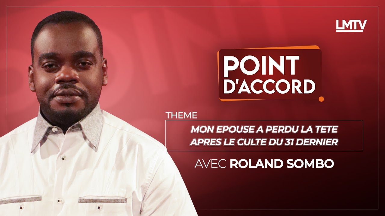 POINT D'ACCORD | Mon épouse a perdu la tête le culte du 31 dernier