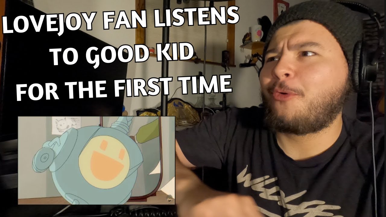 Lovejoy Fan Listens To Good Kid For The First Time | Justin Listens To