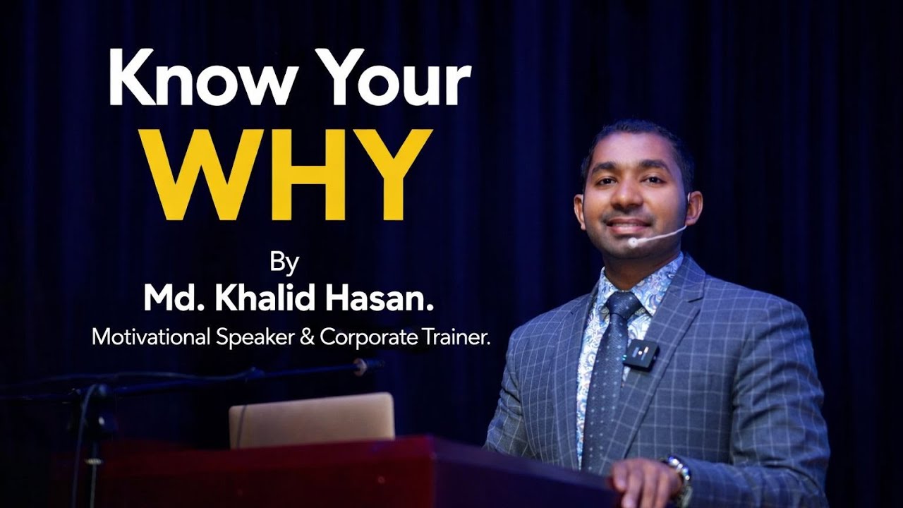 Know Your WHY? | Md. Khalid Hasan | Discover your life Purpose | Purpose Serving vs Surviving