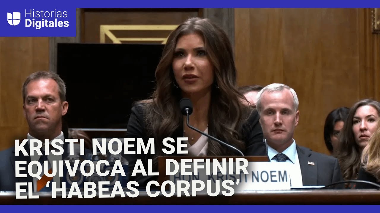 Kristi Noem define mal el ‘habeas corpus’: “Es un derecho del presidente para expulsar a personas”