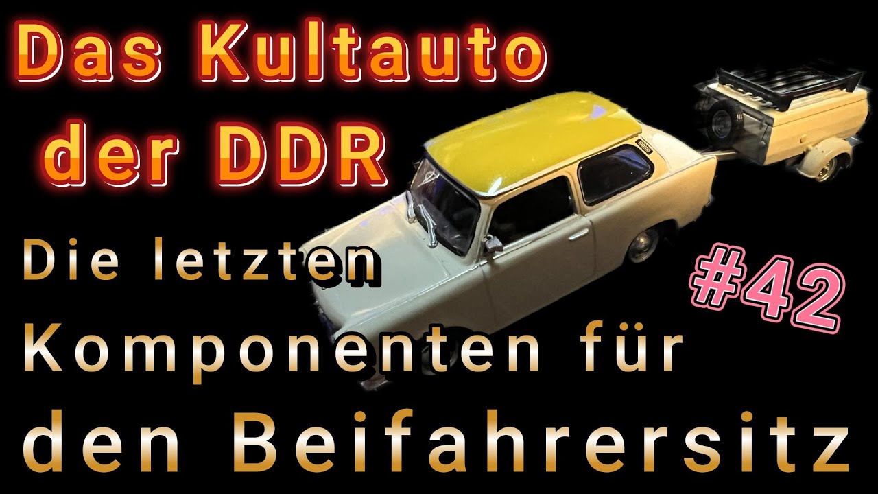 Das Kultauto der DDR  - Hachette Ausgabe 42  -  Letzten Komponenten für den Beifahrersitz