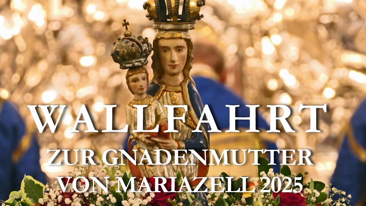 Wallfahrt zur Gnadenmutter von Mariazell