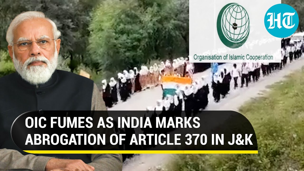 &lsquo;Can&rsquo;t alter Kashmir&rsquo;s&hellip;&rsquo;: OIC frowns as India celebrates 3 years of Article 370 abrogation