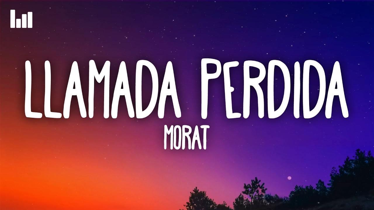 Morat - Llamada Perdida (Letra/Lyrics)