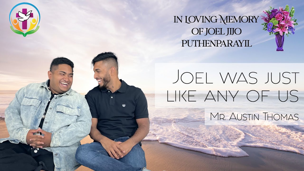 Joel Was Just Like Any of Us | Mr. Austin Thomas | In Loving Memory of Joel Jijo Puthenparayil