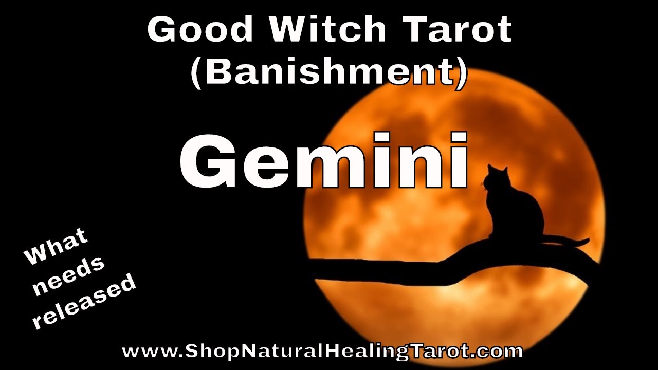 ♊ Gemini Good witch tarot (banishment) | Release Being flighty in relationships