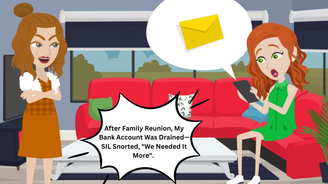 After Family Reunion, My Bank Account Was Drained—SIL Snorted, 