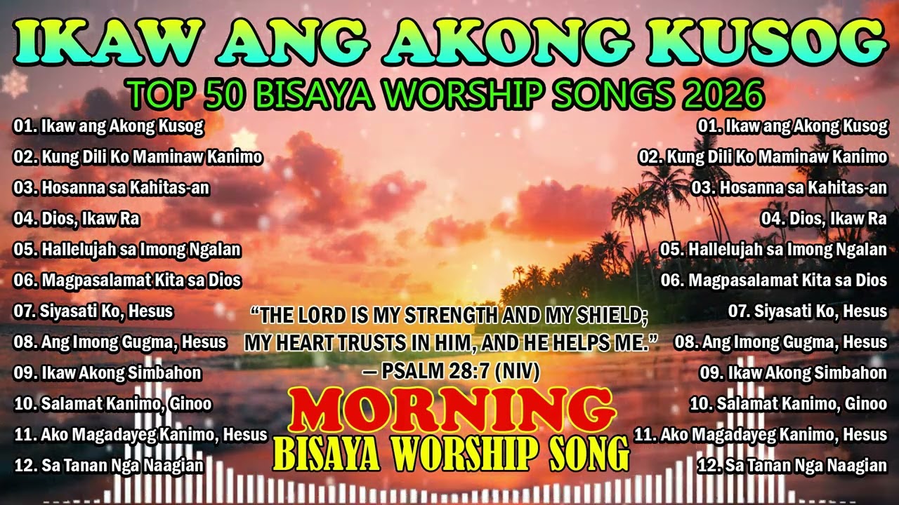 Morning Bisaya Worship Songs 2026 | Cebuano Praise & Worship | Ikaw ang Akong Kusog