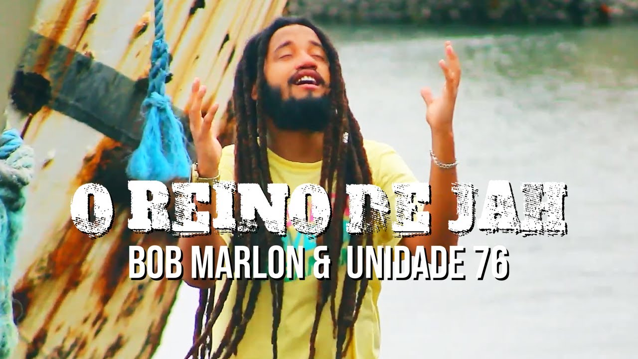 Bob Marlon & Unidade 76 - Reino de Jah (V&iacute;deo Oficial)