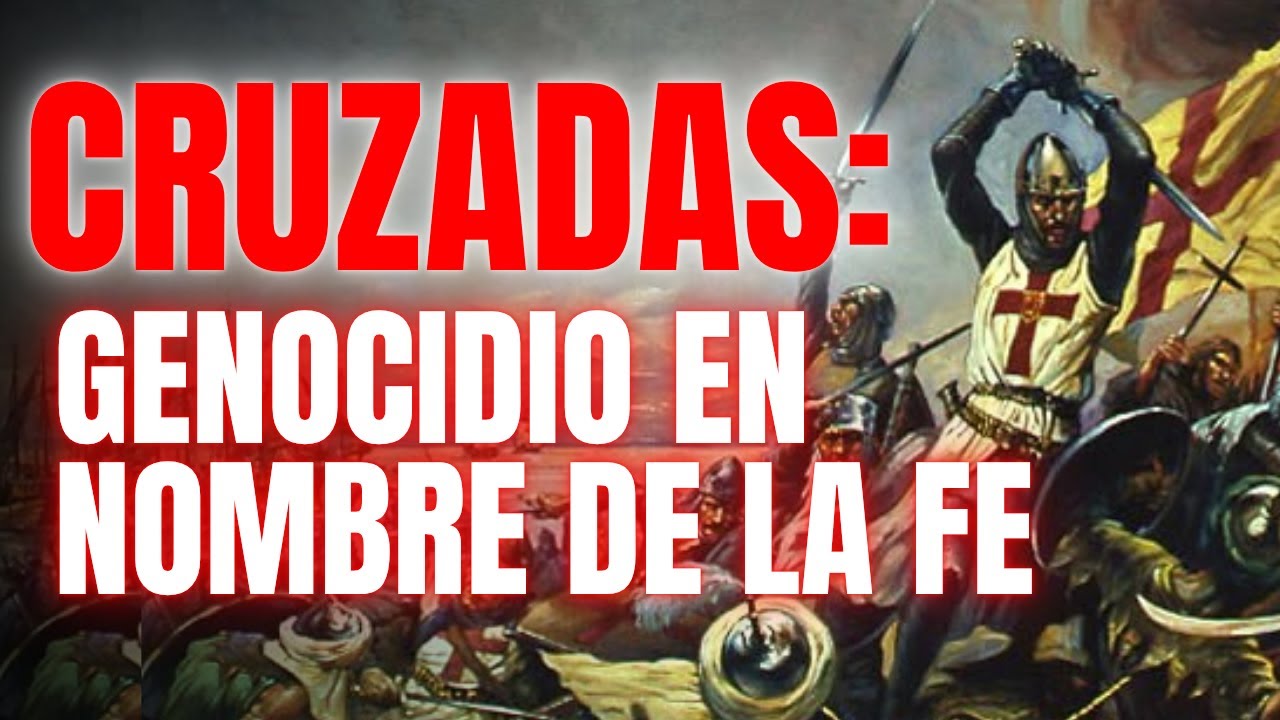Las Cruzadas: un genocidio disfrazado de fe