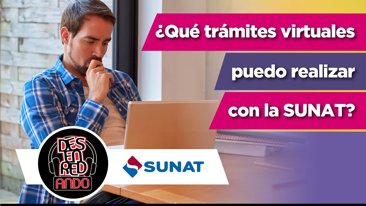 ¿Qué trámites virtuales puedo realizar con la SUNAT?