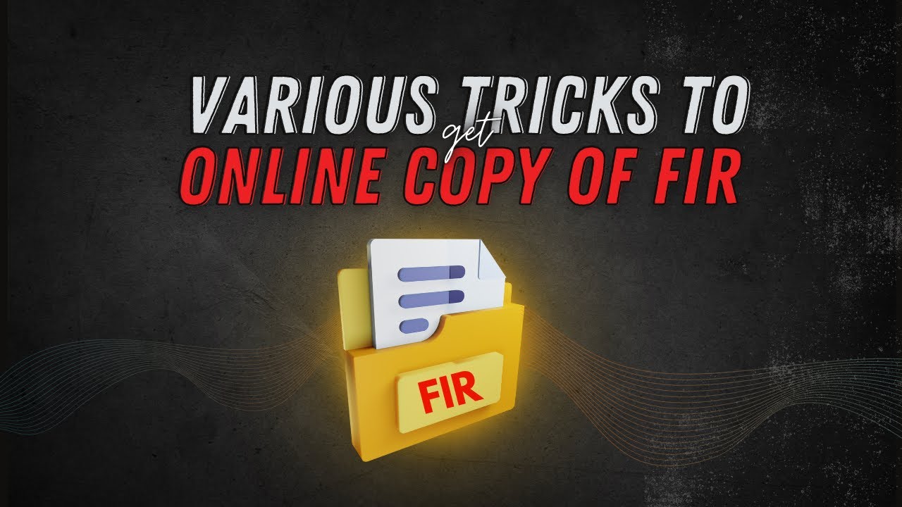 3 ways to get copy of FIR quickly