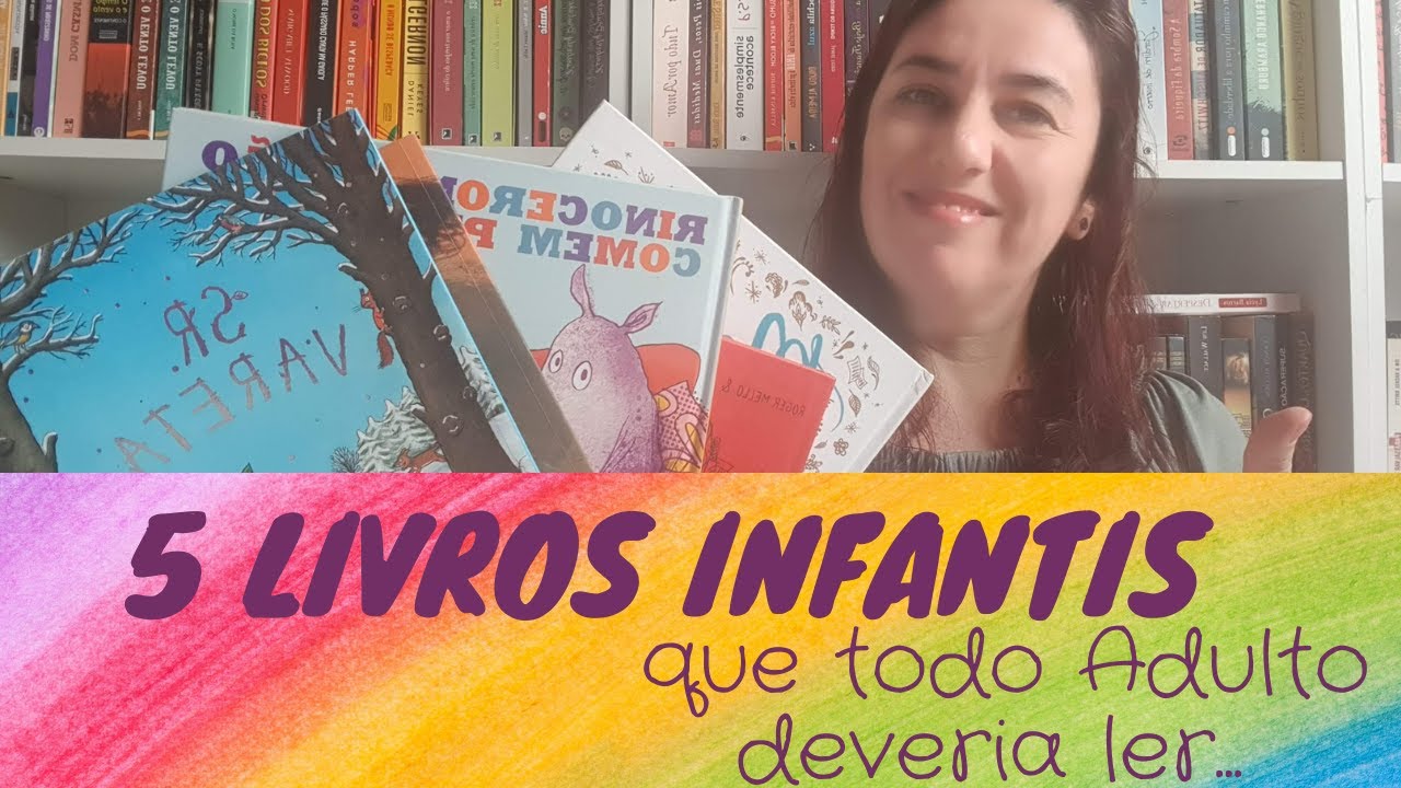 5 Livros Infantis que todo Adulto deveria Ler!