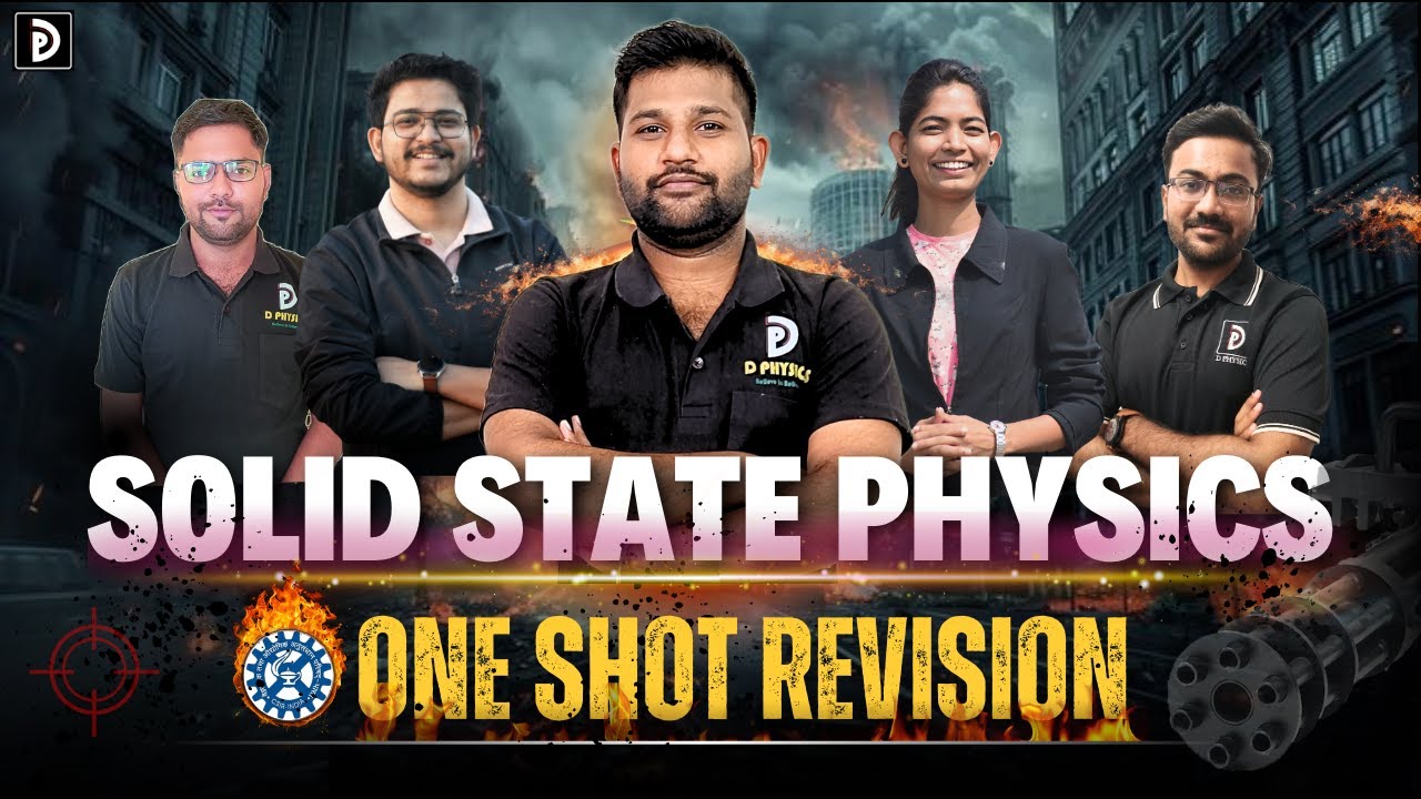 Solid State Physics || One Shot Revision | CSIR-NET 2025, GATE, JEST | Leyan Sir | D PHYSICS