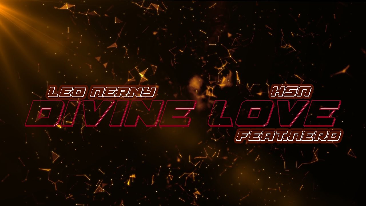 HSN & Leo Nerny  - Divine Love (Ft. Nero) | EP Together