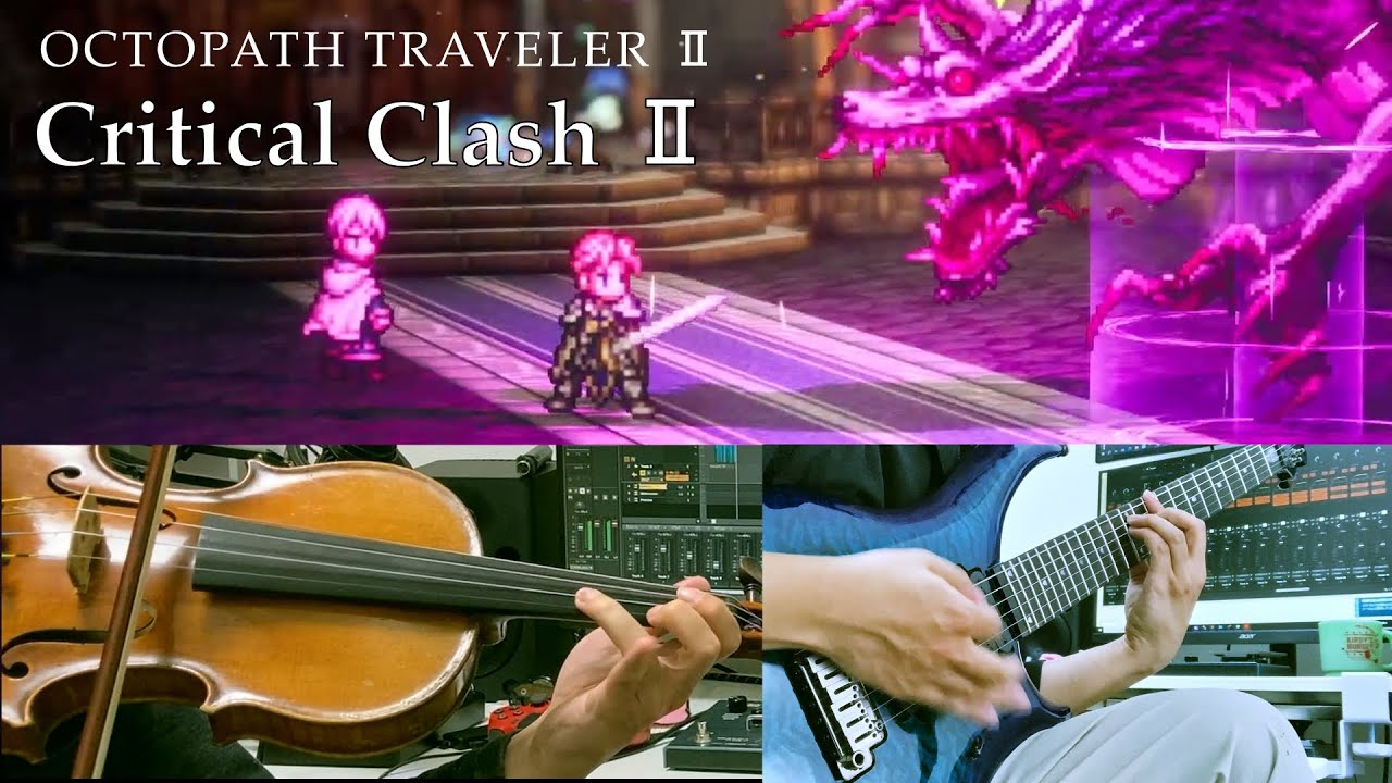 OCTOPATH TRAVELER Ⅱ - In Pursuit of Hope + Critical Clash Ⅱ - Violin and Guitar Band Cover