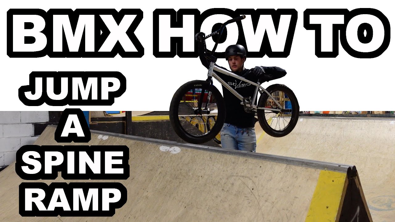 BMX HOW TO - JUMP A SPINE RAMP