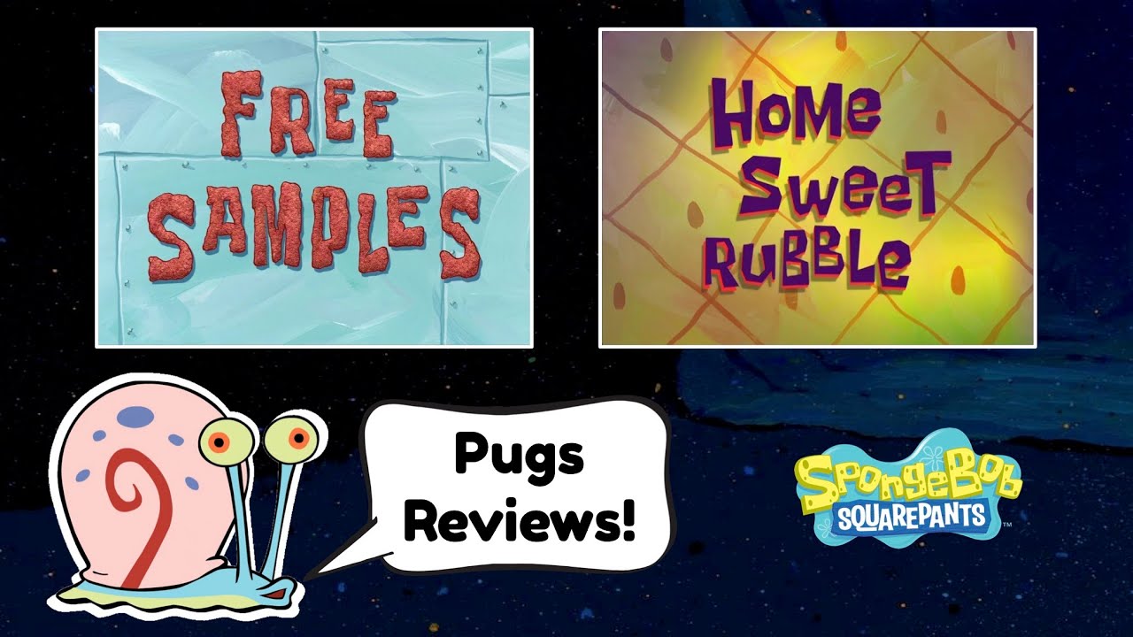 Pugs Reviews SpongeBob: Free Samples + Home Sweet Rubble