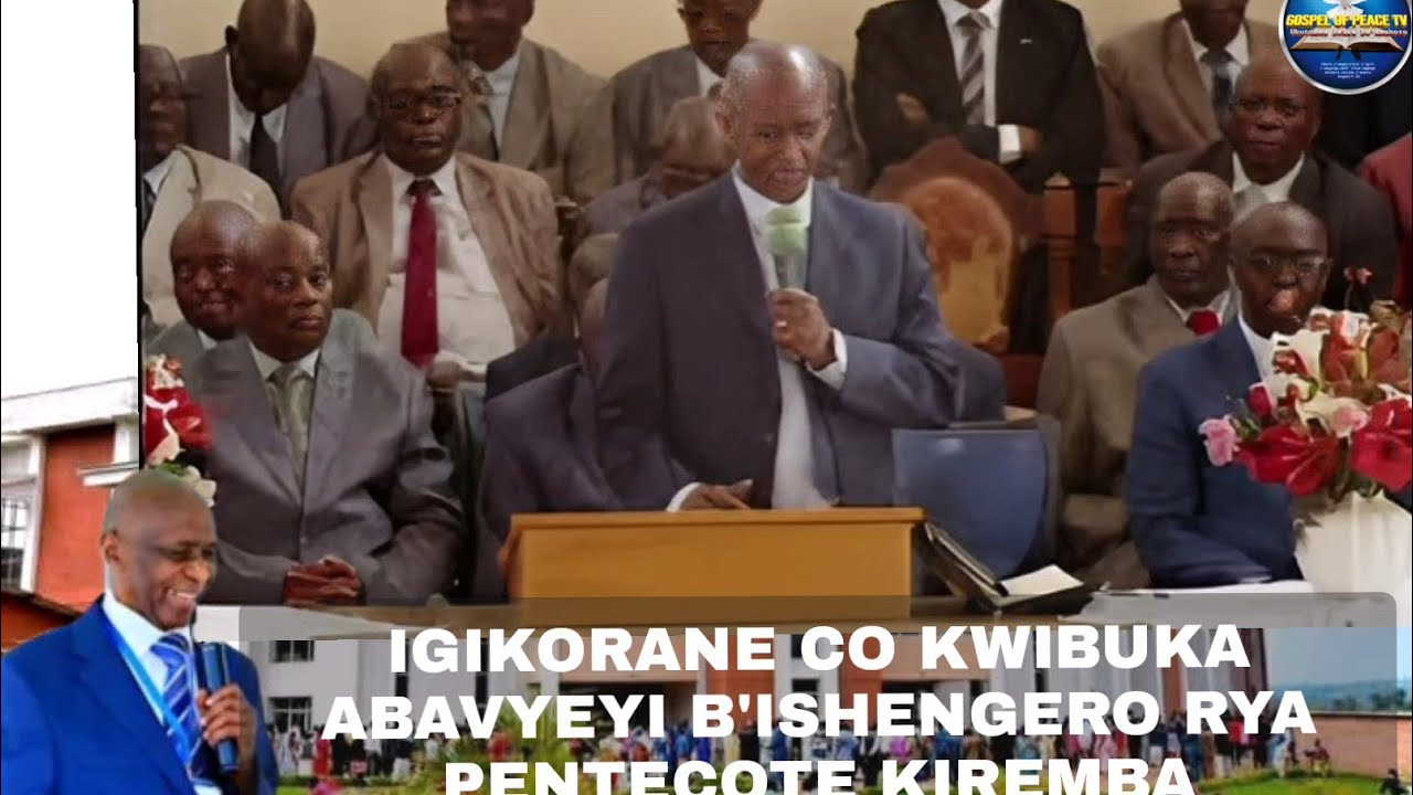 INTAHE ZAFASHIJE IMITIMA YA BENSHI MUGIKORANE CO KWIBUKA ABAVYEYI B'ISHENGERO RYA PENTECOTE KIREMBA