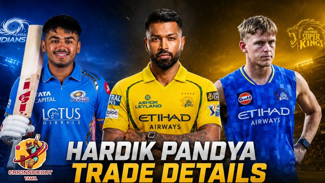 Hardik Pandya CSK Trade Details - Ayush Mhatre Mumbai Indians Trade | CSK Updates Tamil | IPL 2027 |