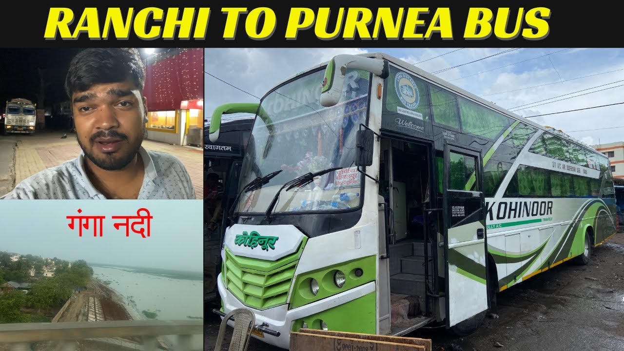 RANCHI to Purnea via Deoghar by BUS KOHINOOR TRAVELS Full Jouney Vlog