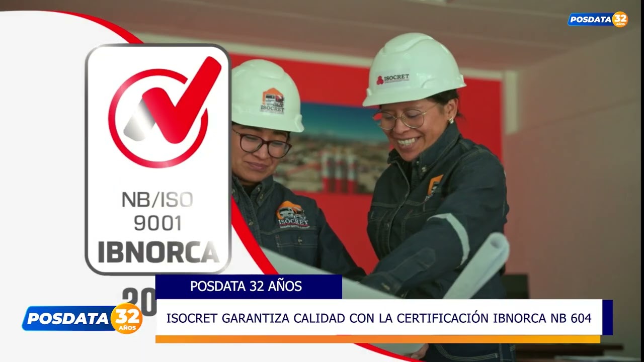 ISOCRET OBTIENE CERTIFICACIÓN IBNORCA NB 604 Y CONSOLIDA LA CALIDAD DEL HORMIGÓN INDUSTRIAL