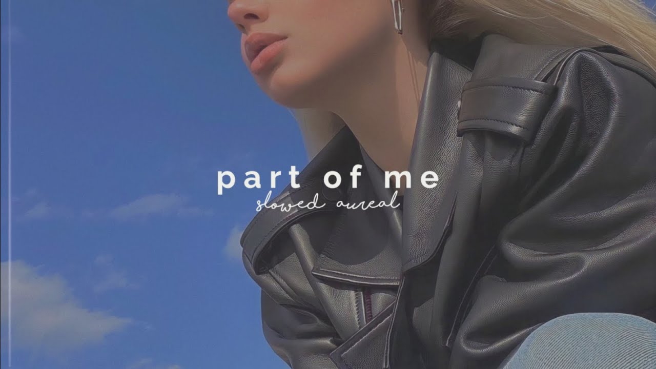 katy perry - part of me (slowed + reverb)