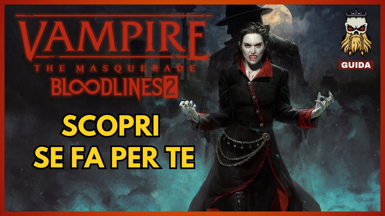 Scopri le 10 Novità Più Oscure da Sapere su Vampire The Masquerade Bloodlines 2 (Guida)