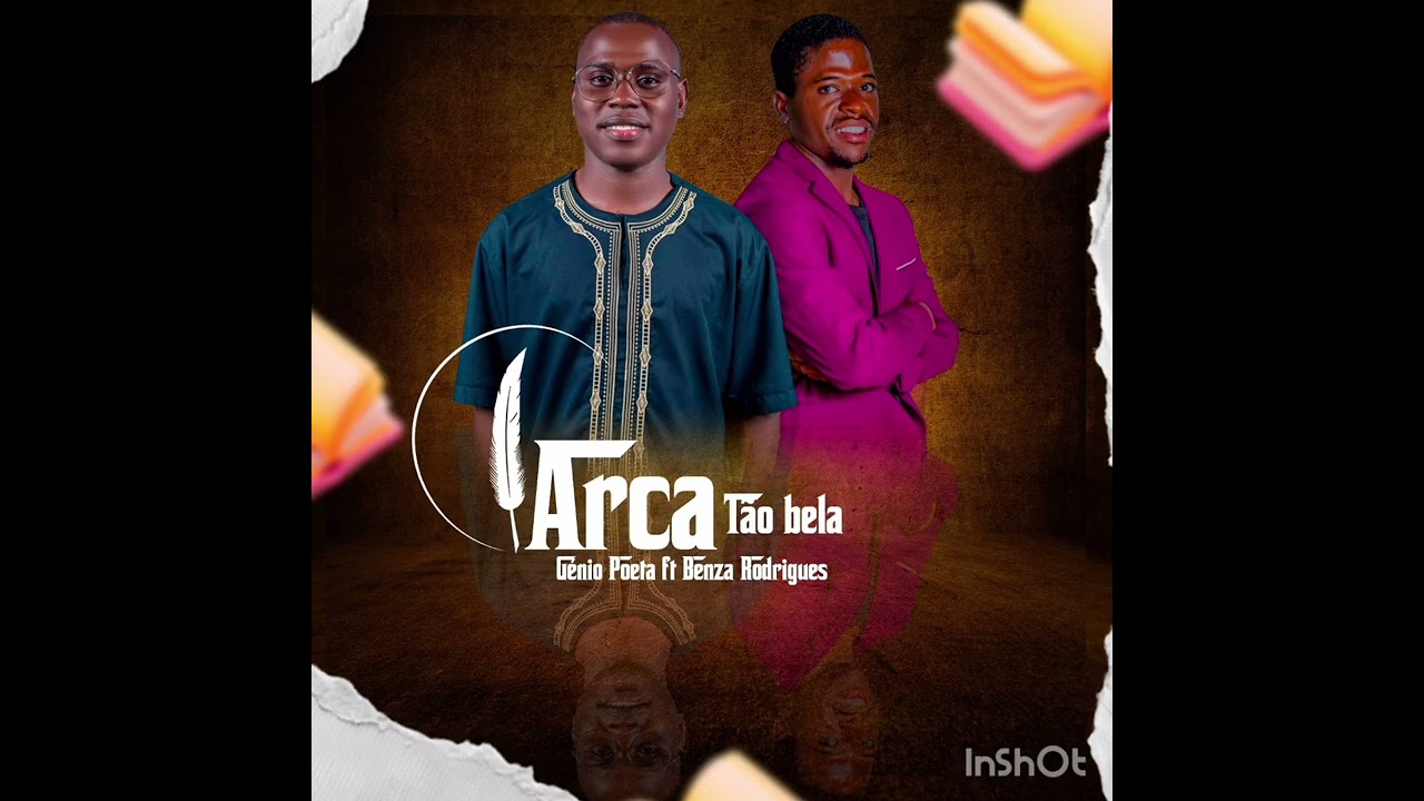 Gênio poeta:Arca tão bela ft benza Rodrigues 