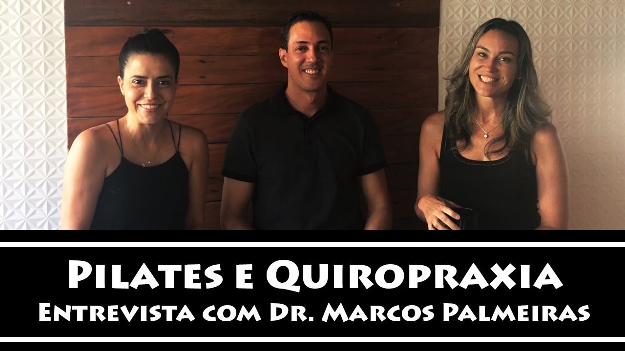 09#Pilates na Ess&ecirc;ncia entrevista Dr Marcos Palmeira: Pilates e Quiropraxia