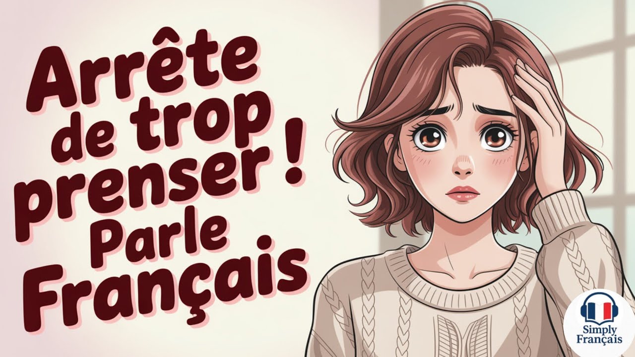 Podcast français | Ne réfléchissez pas trop ! Parlez français