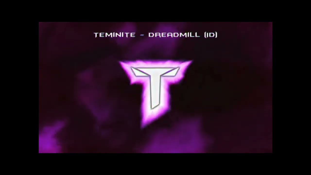 Teminite - DREADMILL ID (updated)