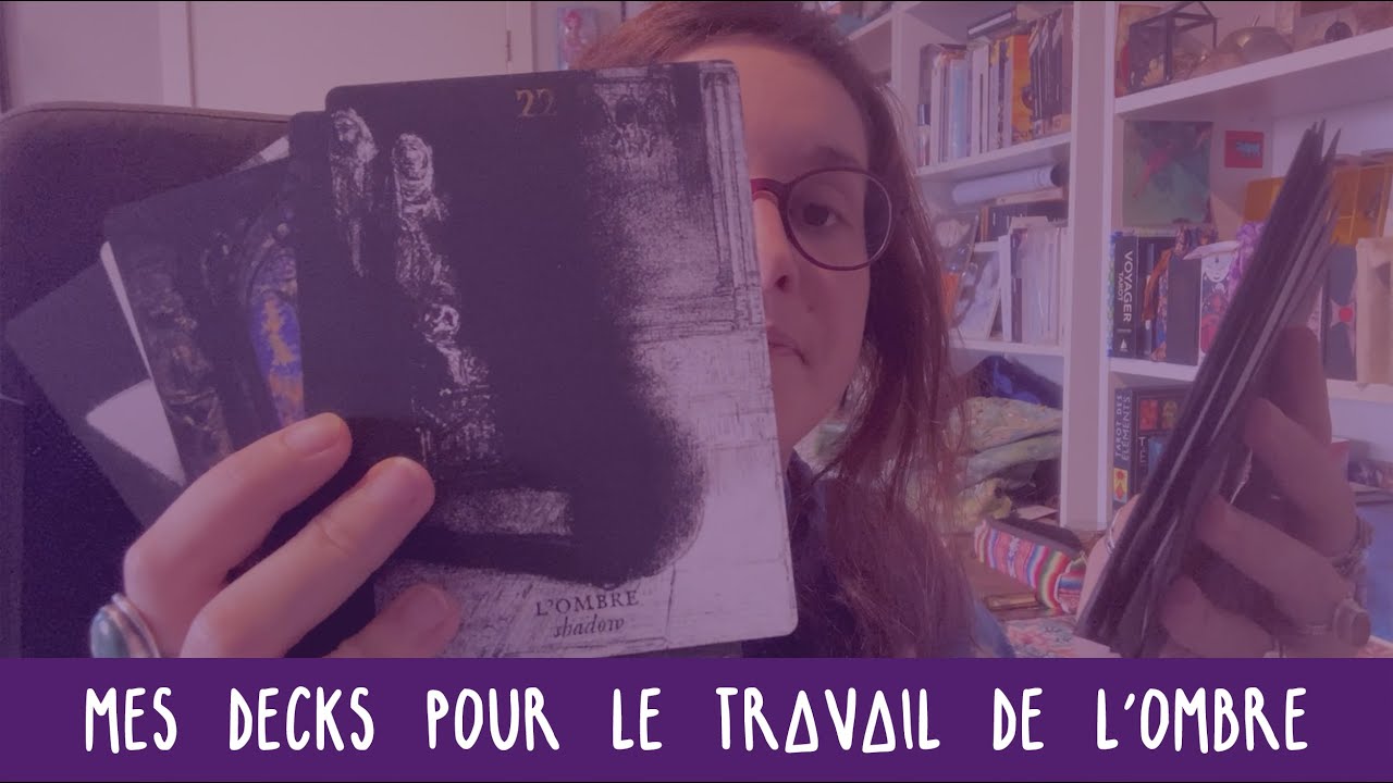 Mes tarots et oracles pour le travail de l'ombre