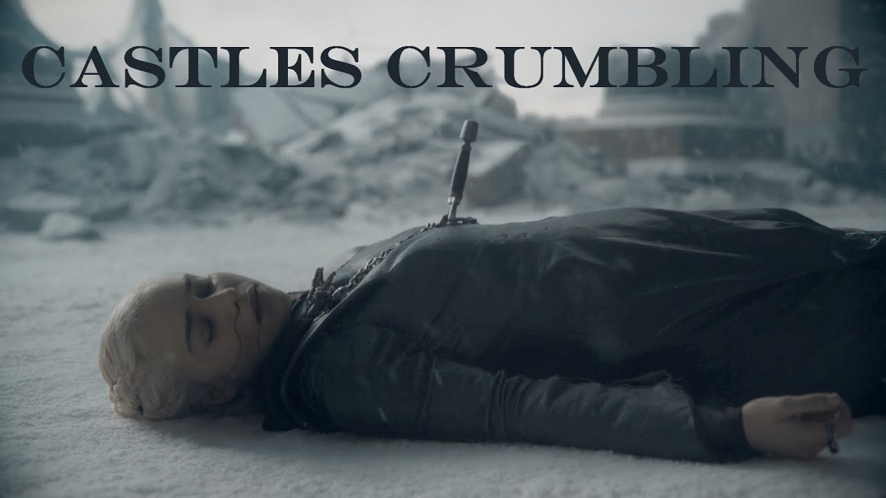Castles crumbling | Daenerys Targaryen