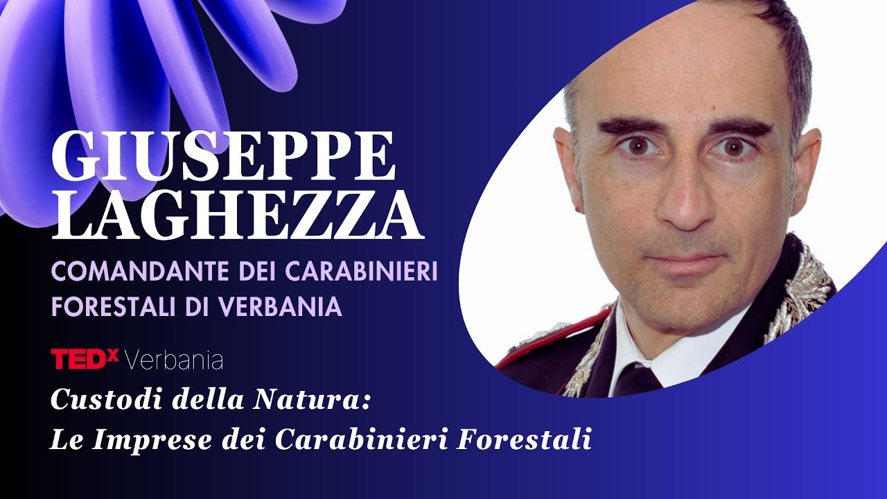 Custodi della Natura: Le Imprese dei Carabinieri Forestali | Giuseppe Laghezza | TEDxVerbania