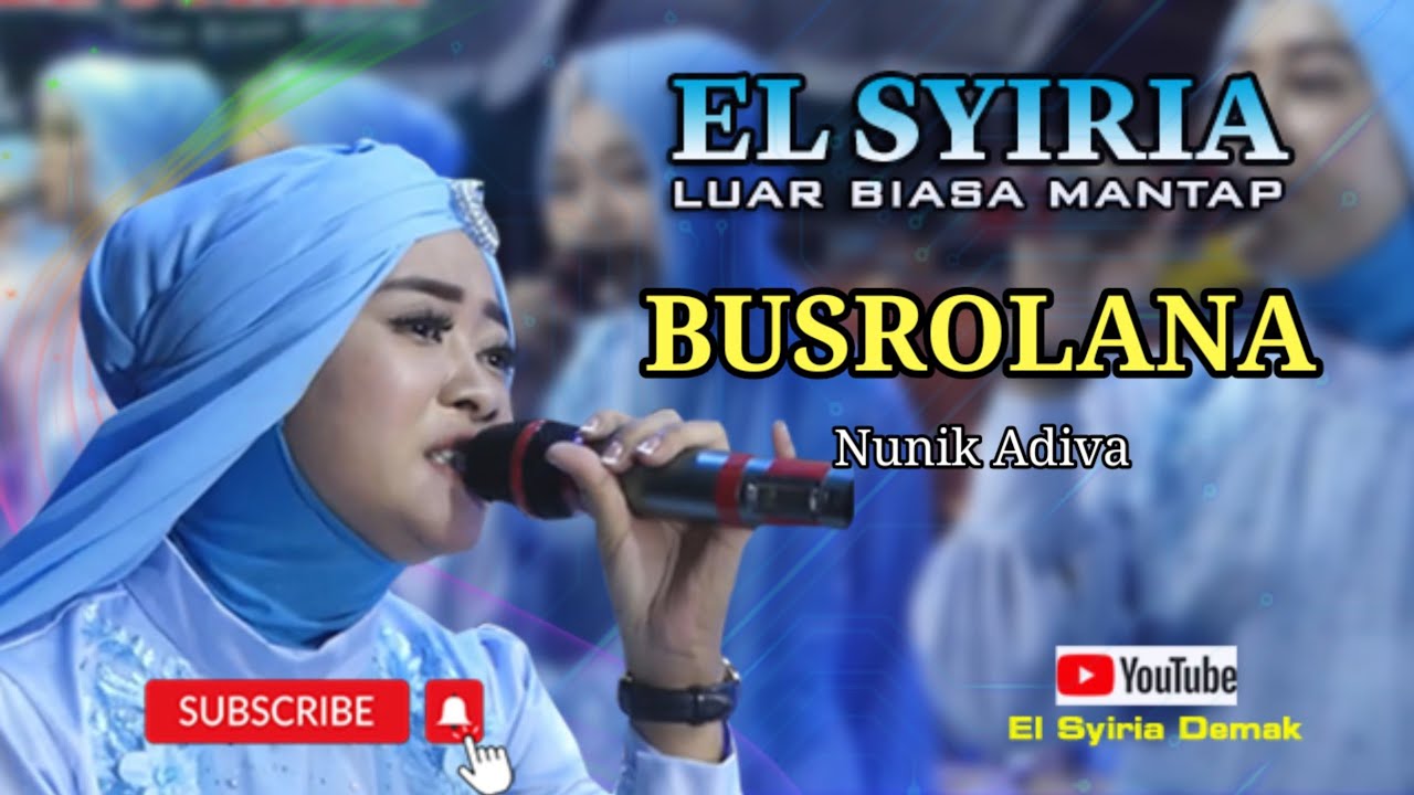 Busrolana - Nunik Adiva - El Syiria Demak