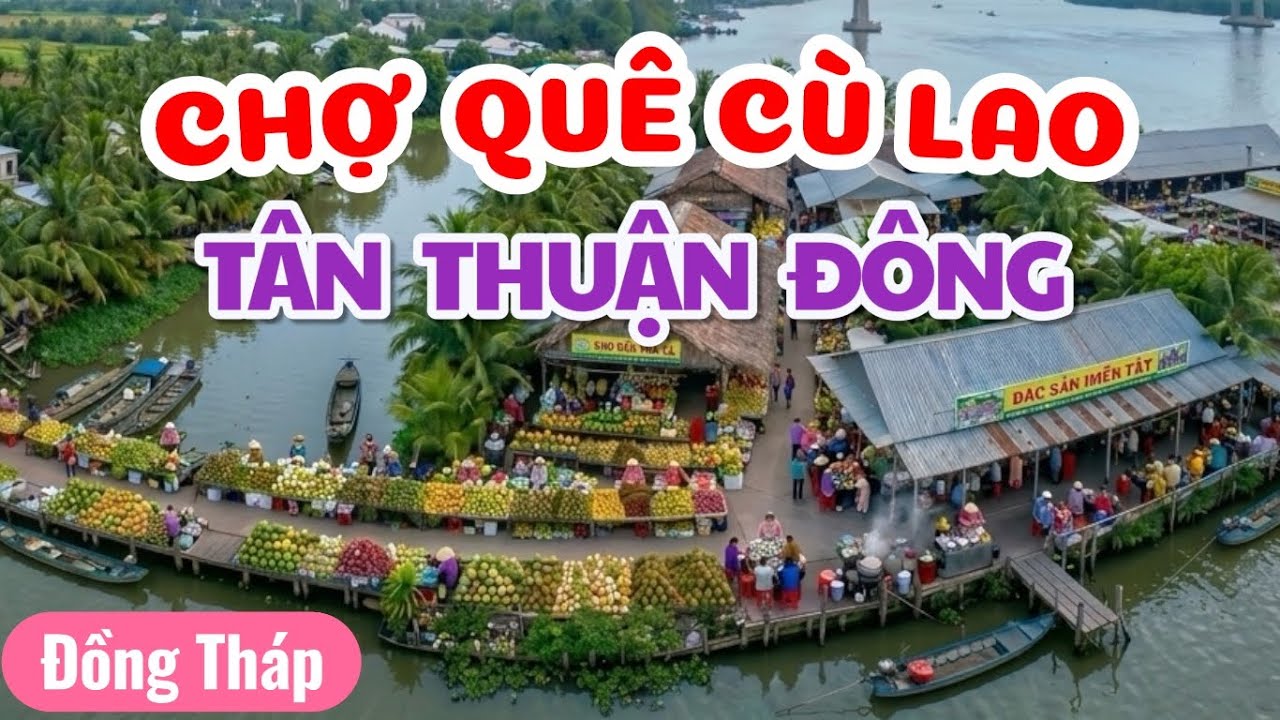 Đi Chợ quê Cù Lao Tân Thuận Đông - đầy trái cây đặc sản Miền Tây