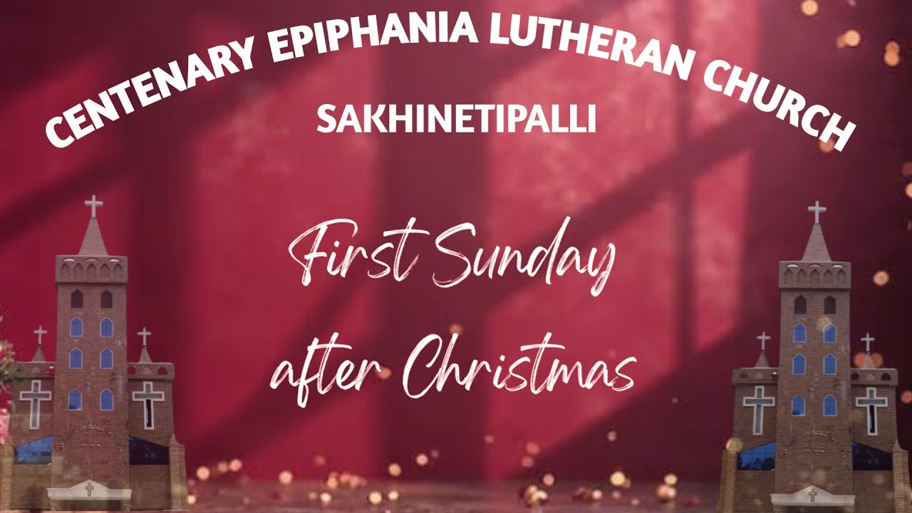 1st SUNDAY after CHRISTMAS || CELC || SAKHINETIPALLI || 28-12-2025 @ 9:30 AM